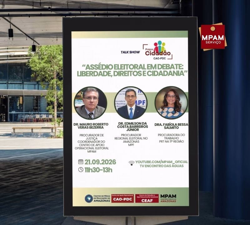 Papo Cidadão: Assédio eleitoral pauta nova edição do talk show do MPAM Papo Cidadão: Assédio eleitoral pauta nova edição do talk show do MPAM