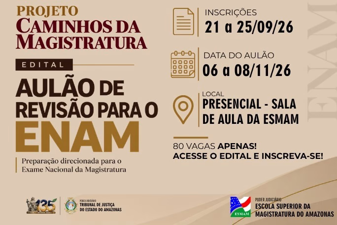 Escola da Magistratura do Amazonas lança projeto gratuito destinado a preparar candidatos para o Enam