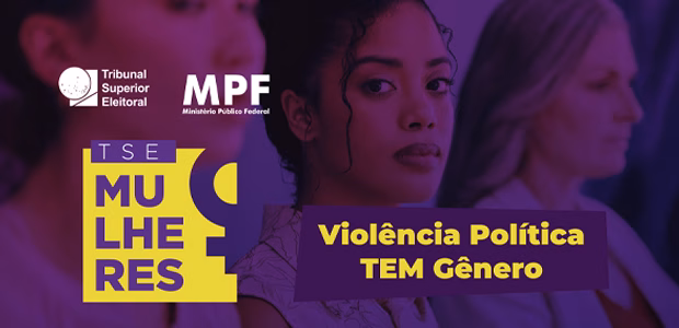 TSE intensifica prevenção e combate a crimes contra as mulheres TSE intensifica prevenção e combate a crimes contra as mulheres