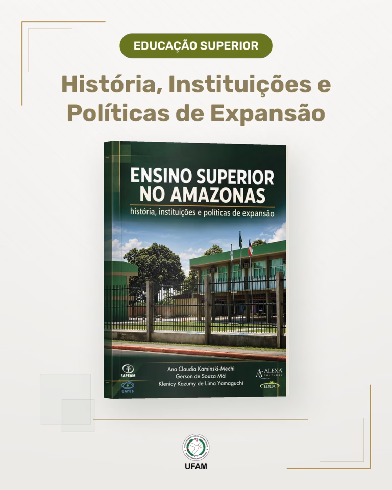 Livro de docentes da Ufam e da UnB aborda a história do ensino superior no Amazonas e os impactos da interiorização