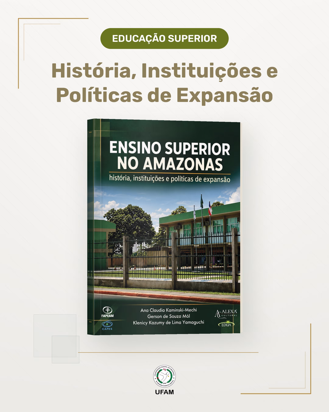 Livro de docentes da Ufam e da UnB aborda a história do ensino superior no Amazonas e os impactos da interiorização