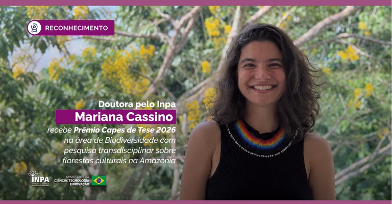 Doutora pelo Inpa recebe Prêmio Capes de Tese 2026 com pesquisa transdisciplinar sobre florestas culturais na Amazônia