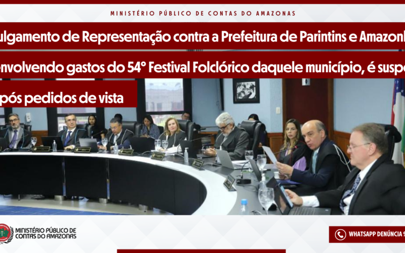 Julgamento de Representação contra a Prefeitura de Parintins e Amazonbest