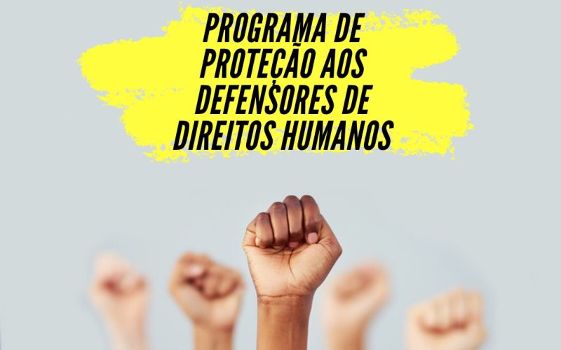 Programa de Proteção aos Defensores de Direitos Humanos