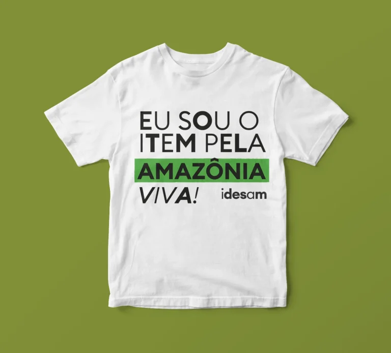 Camiseta Eu Sou O Item Pela Amazônia
