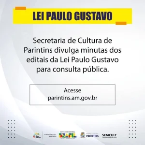 Semcult Parintins Lança Minutas Dos Editais Da Lei Paulo Gustavo