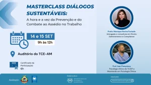 TCE-AM realiza masterclass sobre prevenção e combate ao assédio no ambiente de trabalho